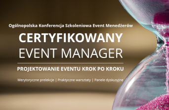 Tylko przez tydzień będzie można dorwać wejściówkę w promocyjnej cenie na konferencję Certyfikowany Event Manager!